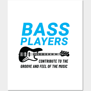 Bass Players Contribute to the Groove Bass Guitar Light Theme Posters and Art